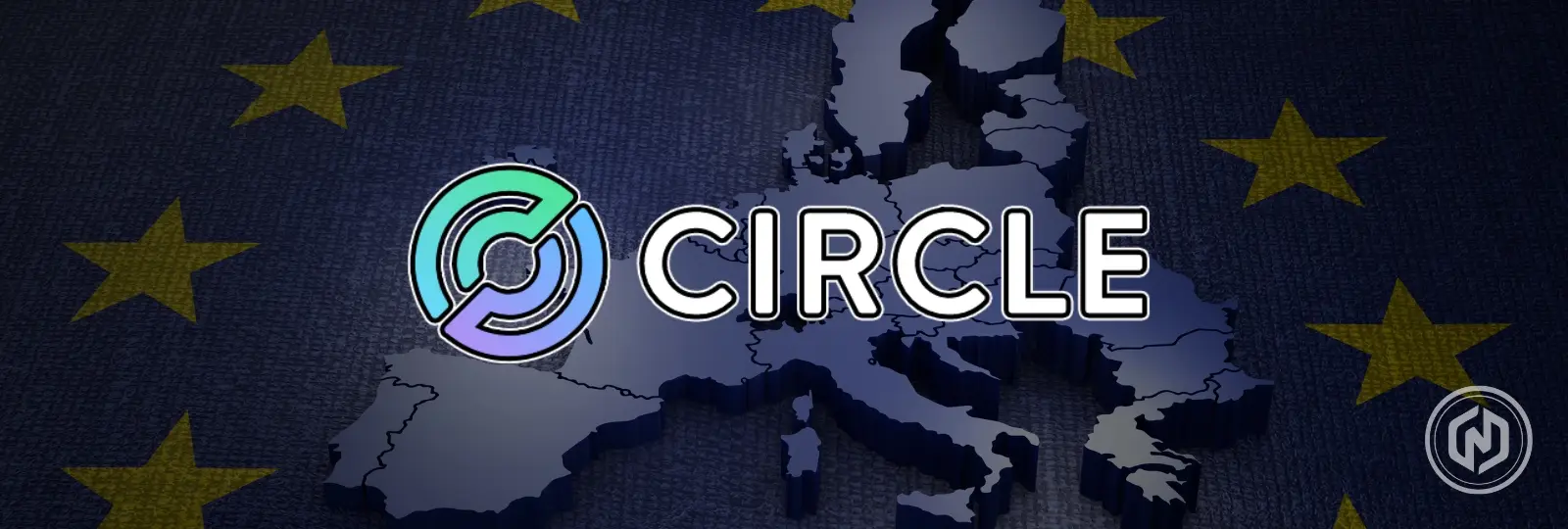 Circle secures stablecoin license under new EU MiCA crypto standards