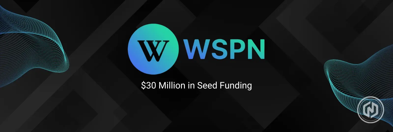 WSPN Secures $30 Million in Seed Funding to Reform Stablecoin Infrastructure