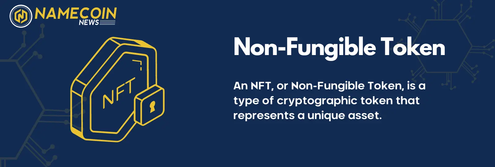 NFT meaning? Non-Fungible Token