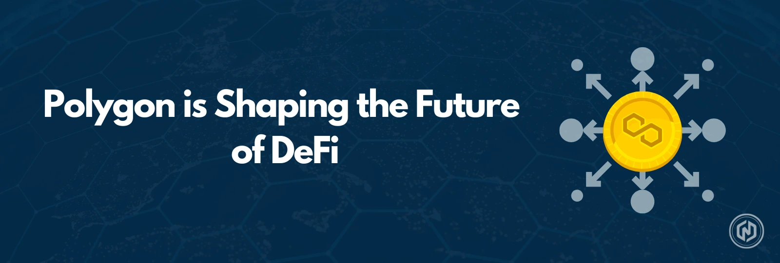 Polygon is Shaping the Future of DeFi