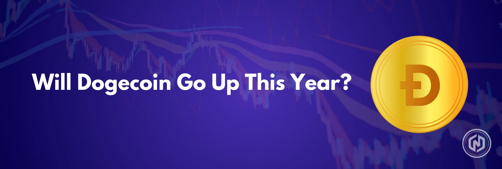 Will Dogecoin Go Up This Year