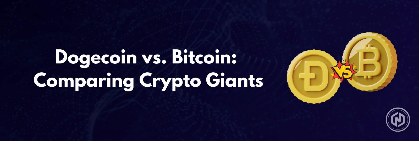Dogecoin vs. Bitcoin Comparing Crypto Giants Dogecoin vs. Bitcoin Comparing Crypto Giants