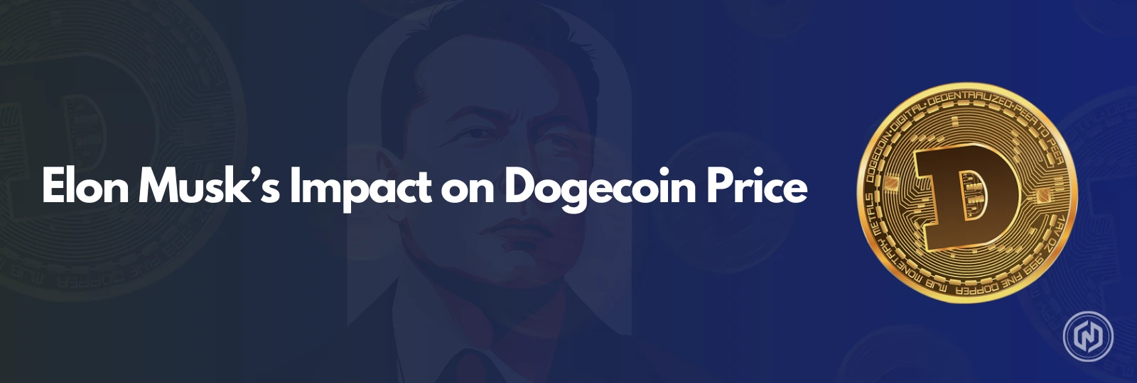 Elon Musk’s Impact on Dogecoin Price