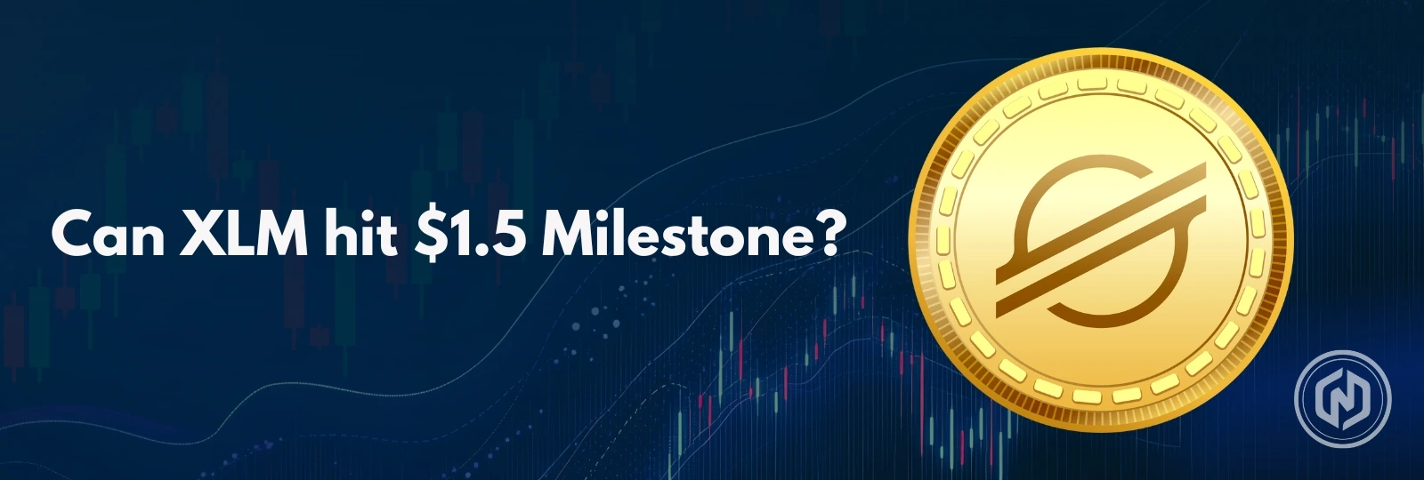 Can XLM hit $1.5 Milestone
