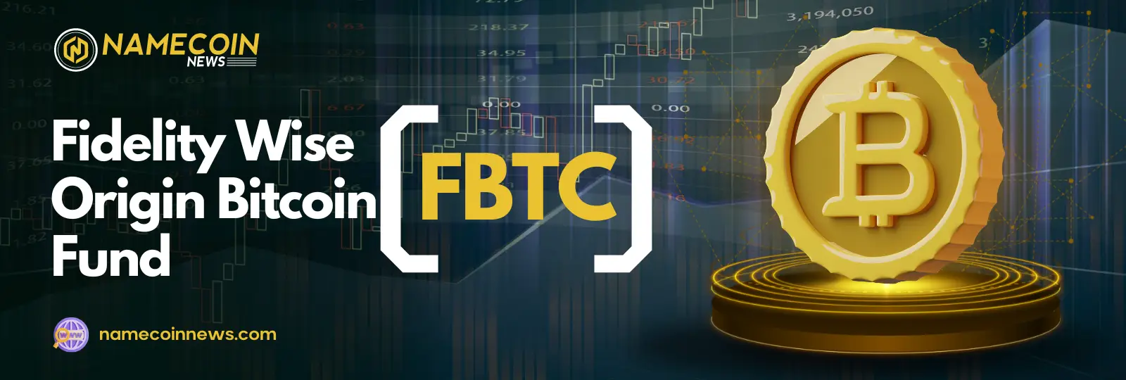 Fidelity Bitcoin Trust ETF (FBTC) Fidelity Bitcoin Trust ETF (FBTC)