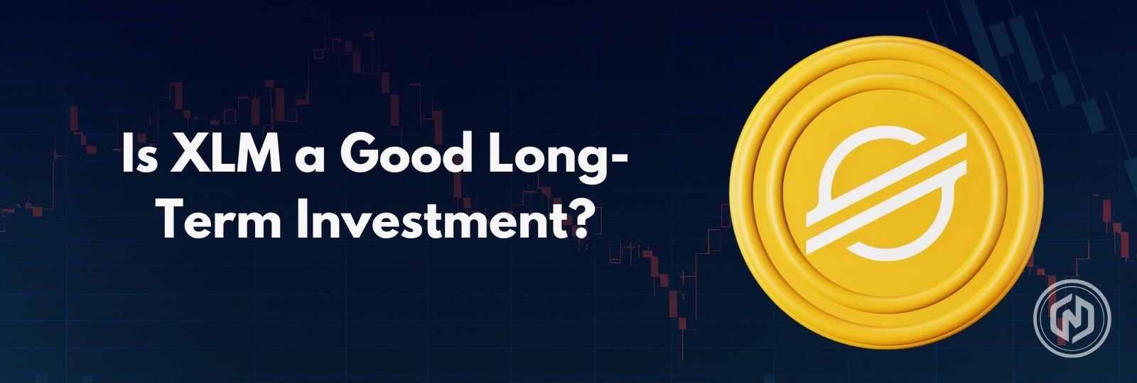 Is XLM a Good Long-Term Investment