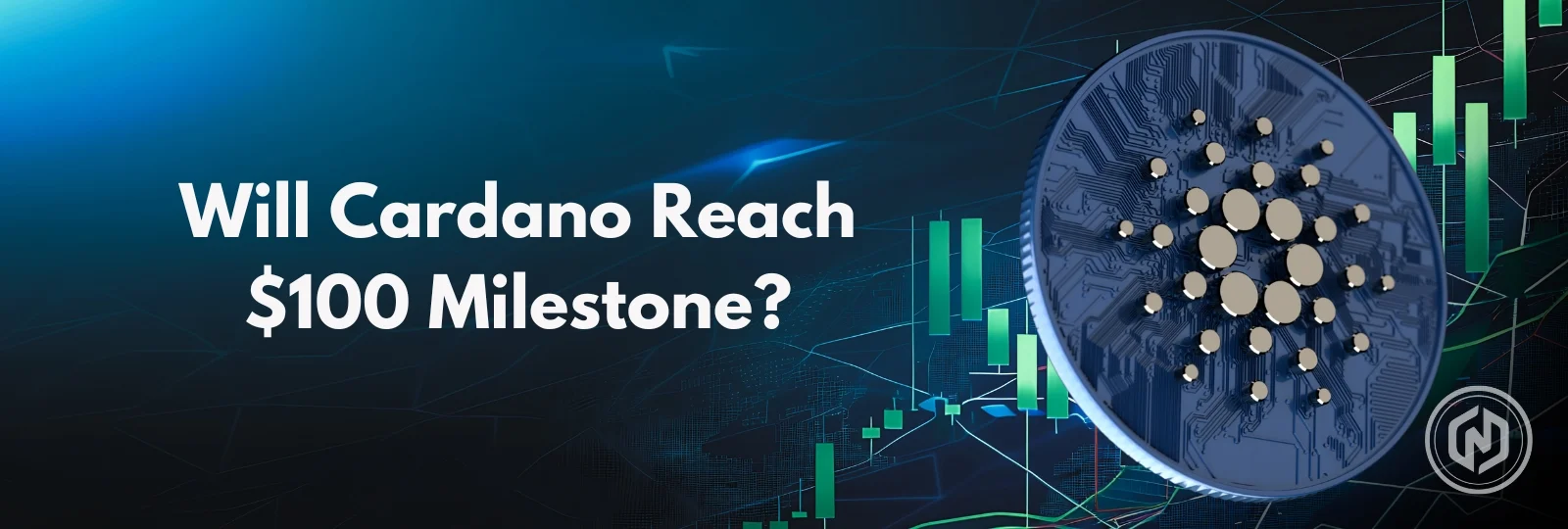 Will Cardano Reach $100