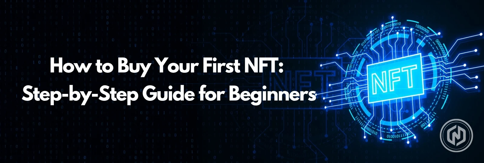 How to Buy Your First NFT - A Beginners Guide